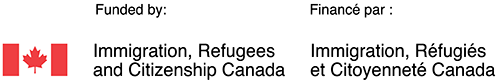 Funded by Immigration, Refugees, and Citizenship Canada (IRCC). 